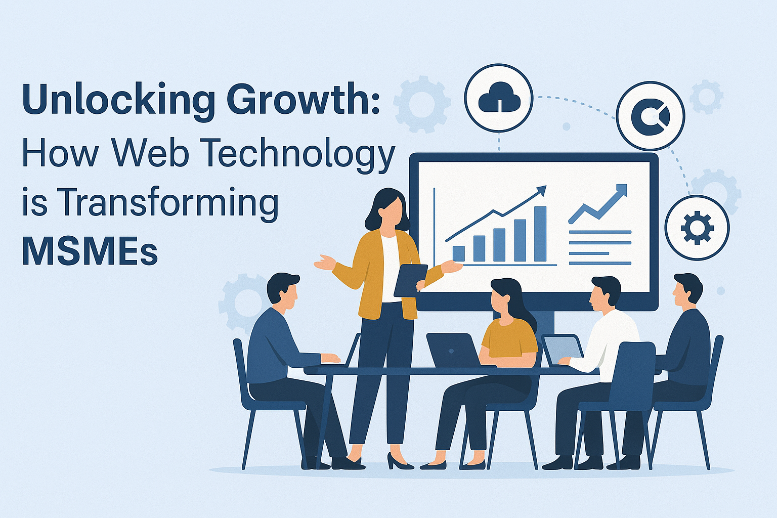 Unlocking Growth: How Web Technology is Transforming MSMEs